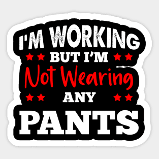 Working Pants Homeoffice Sticker